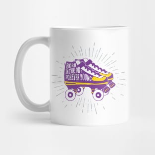 Colorful Roller Skates. Inspirational Text - Born In The 90's Forever Young Mug